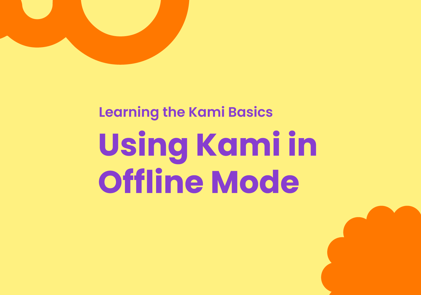 Learning the Kami Basics: Using Kami in Offline Mode