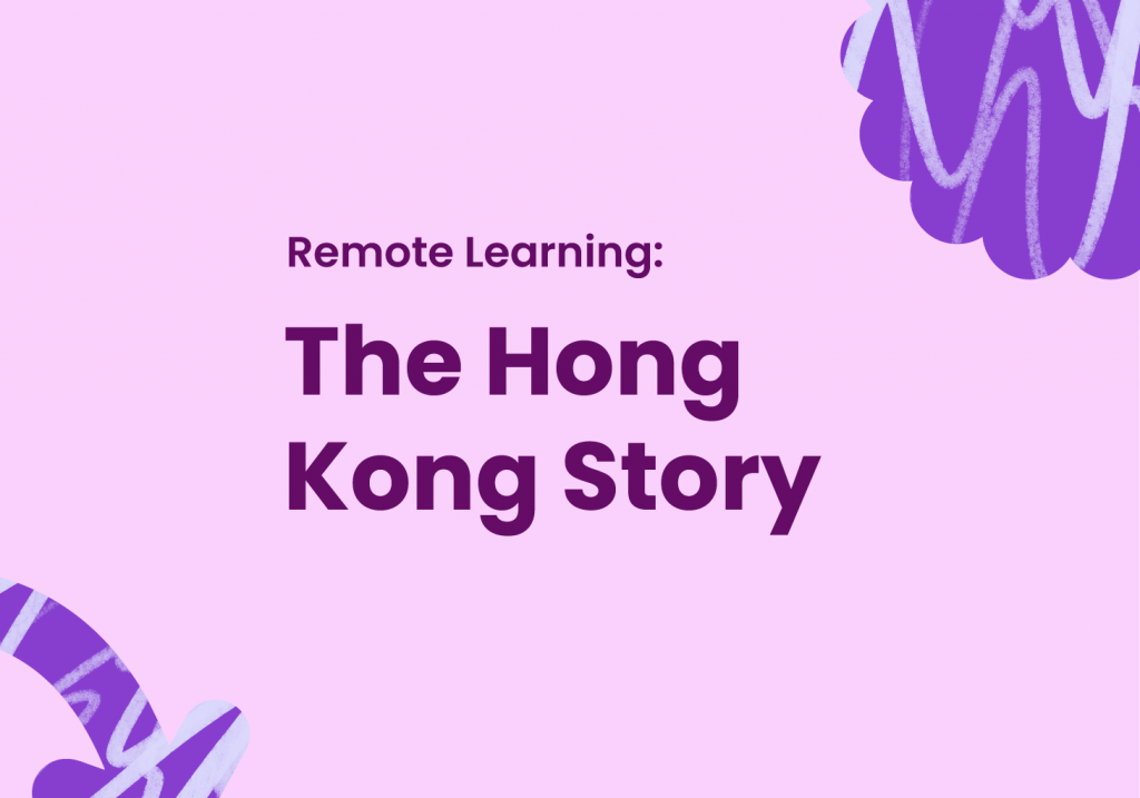 Remote Learning: The Hong Kong Story