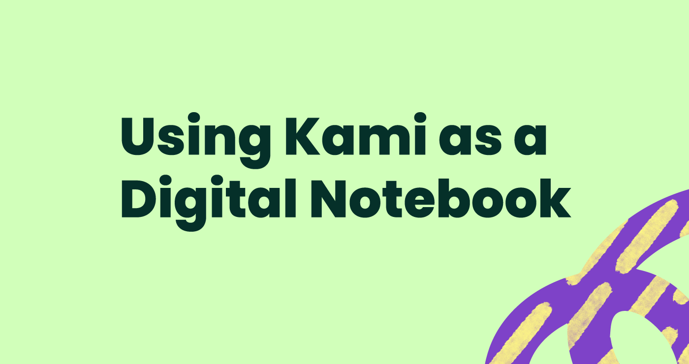 Blog_Using Kami as a Digital Notebook
