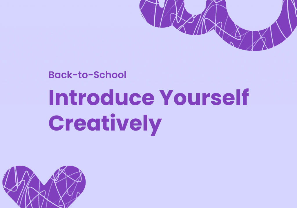 Back-to-School: Introduce Yourself Creatively