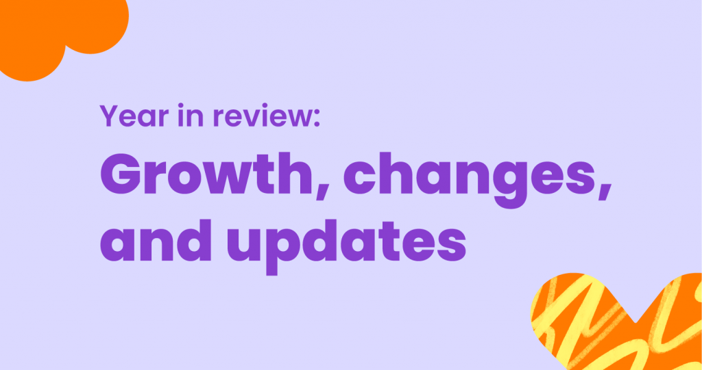 Year in review: growth, changes and updates