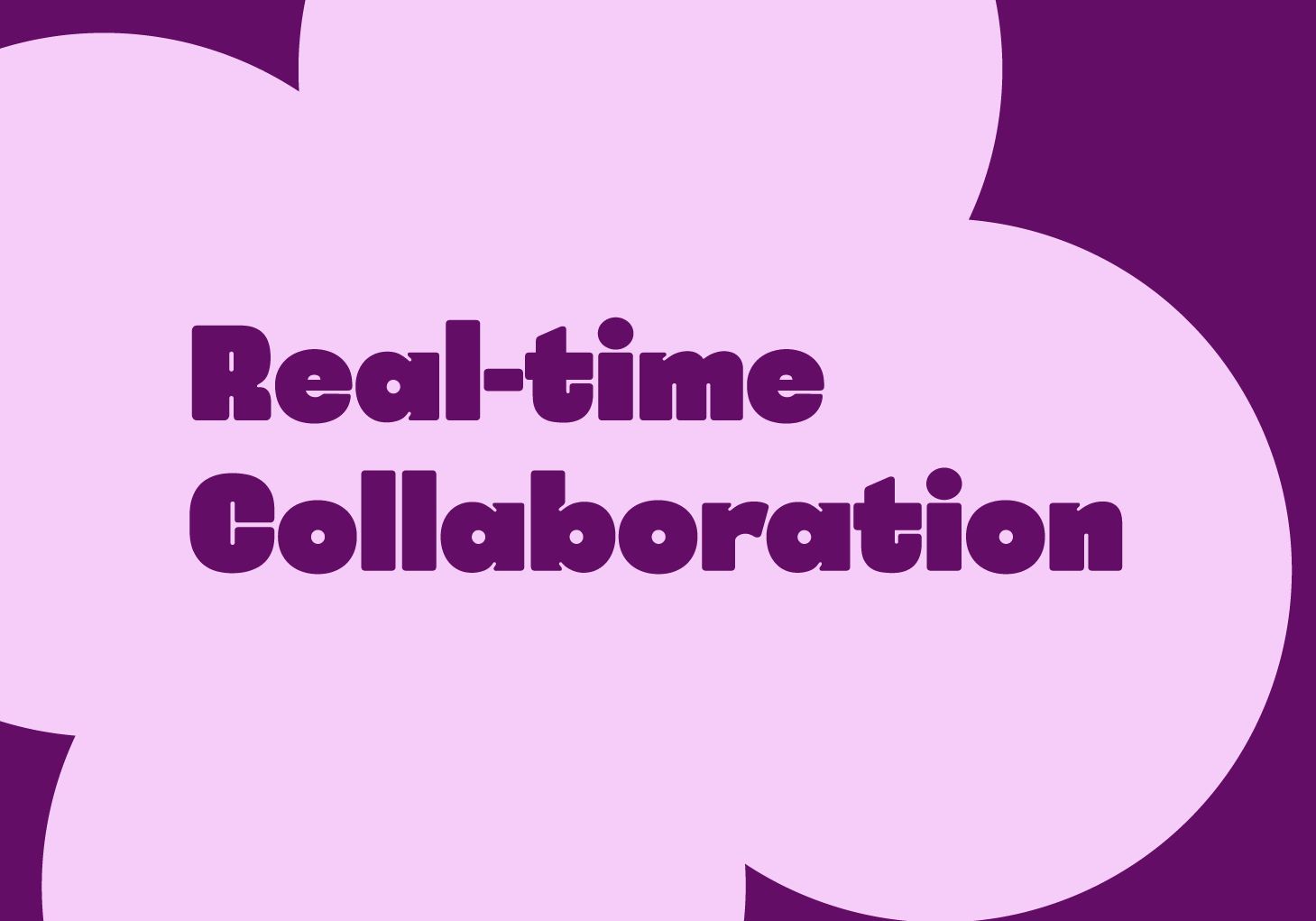Real-time Collaboration