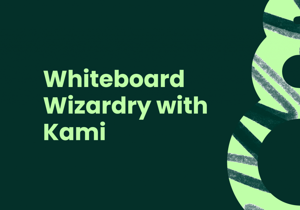 Whiteboard Wizardry with Kami