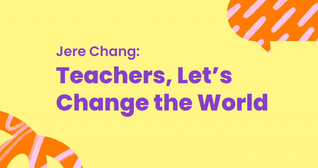 JereChang Lets Change the world