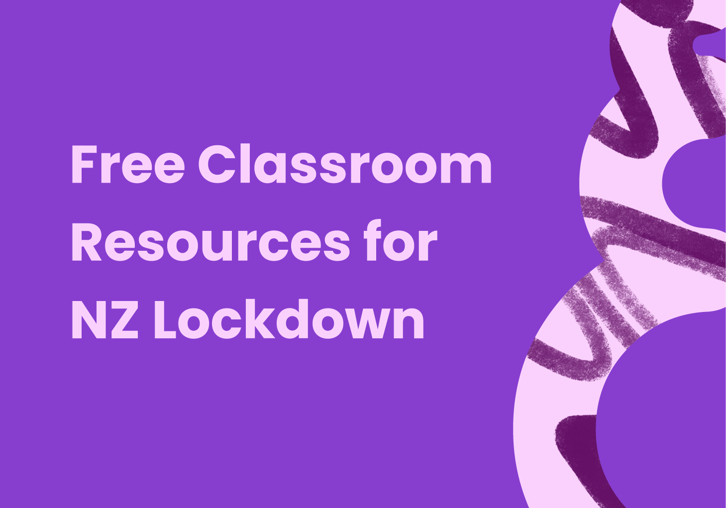 Free Classroom Resources for NZ Lockdown