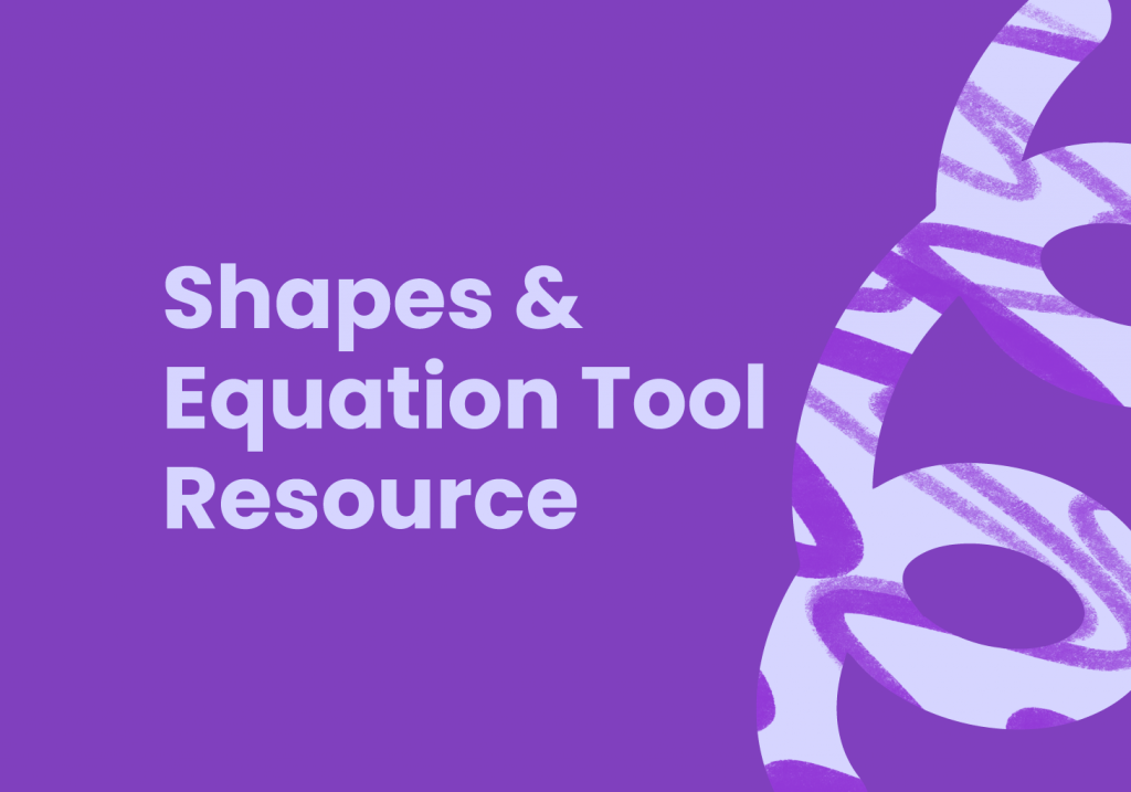 Shapes & Equation Tool Resource