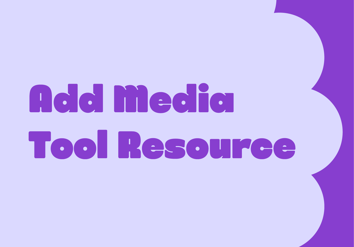 Add Media Tool Resource