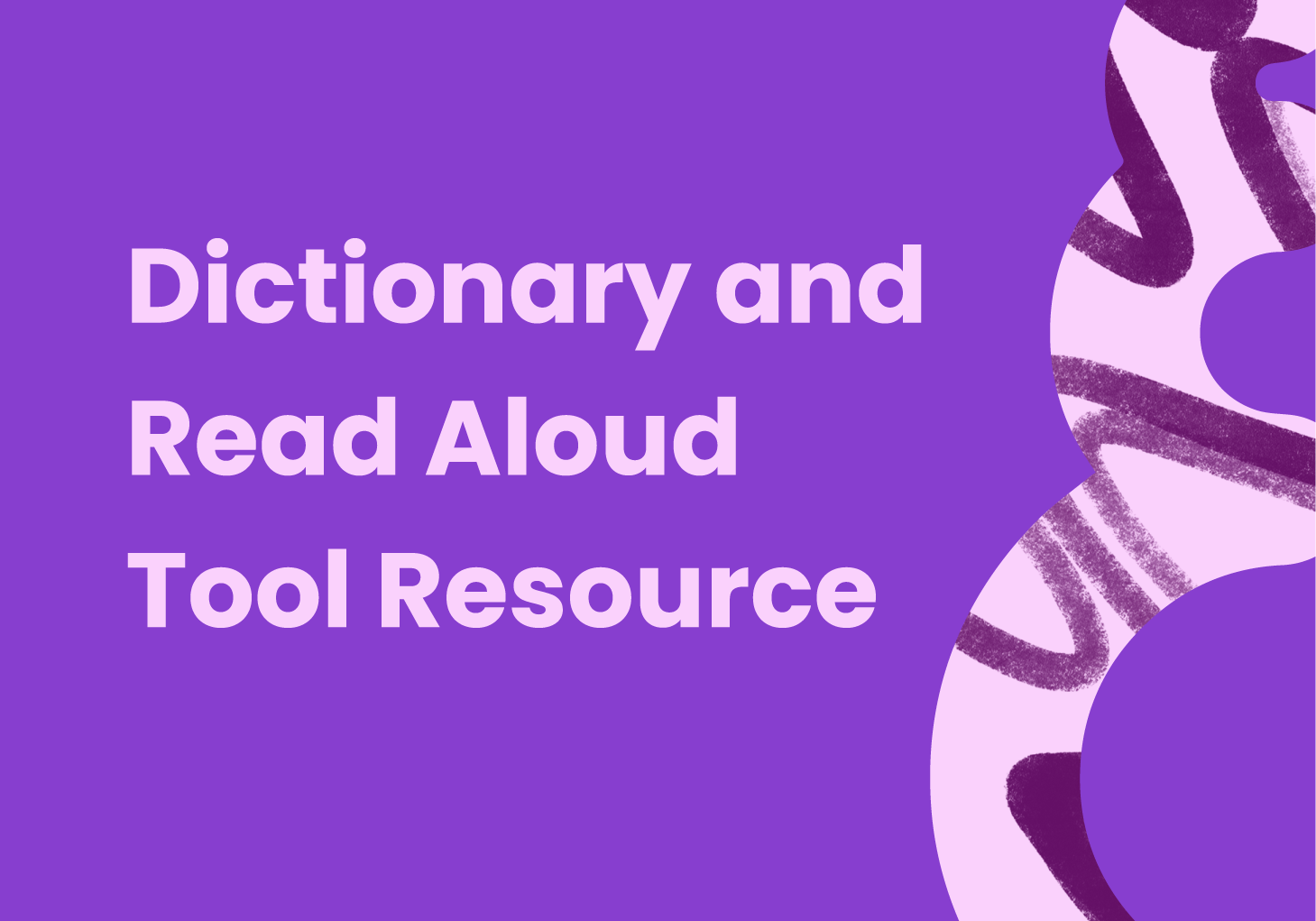Dictionary and Read Aloud Tool Resources