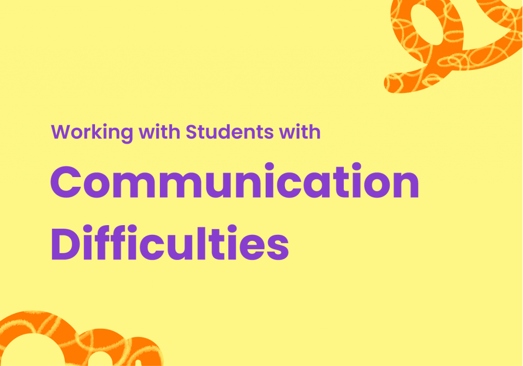 5 Tips for Working With Students With Communication Difficulties