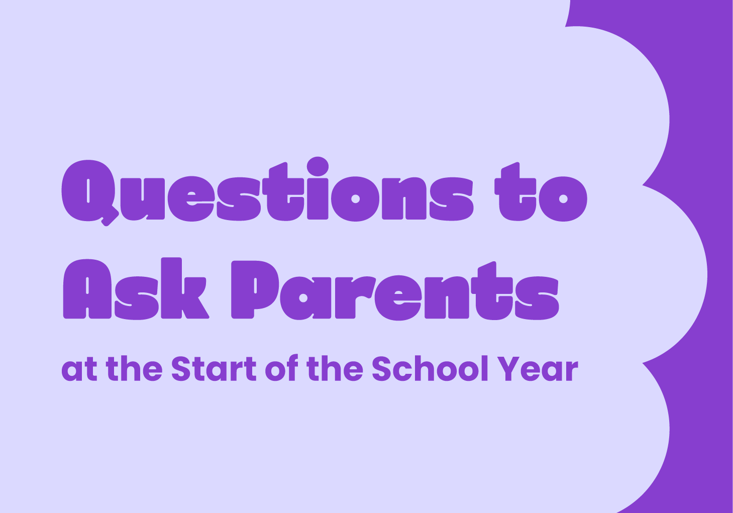 5 Questions to Ask Parents at the Start of a New School Year