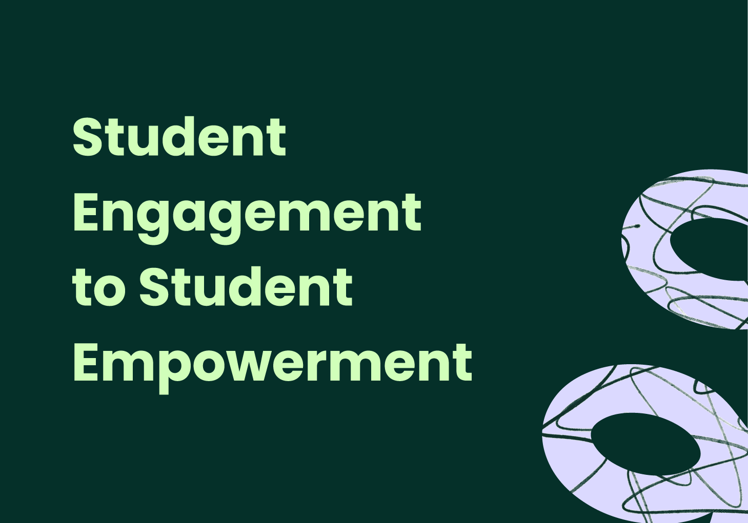 Student Engagement to Student Empowerment