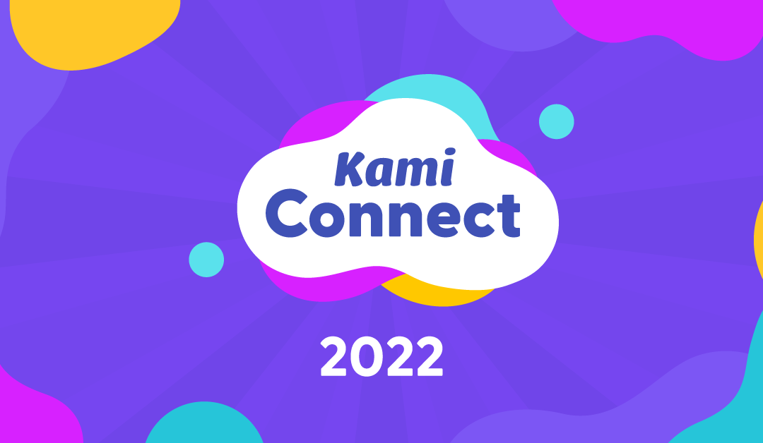 Kami Connect 2022: The Round-up