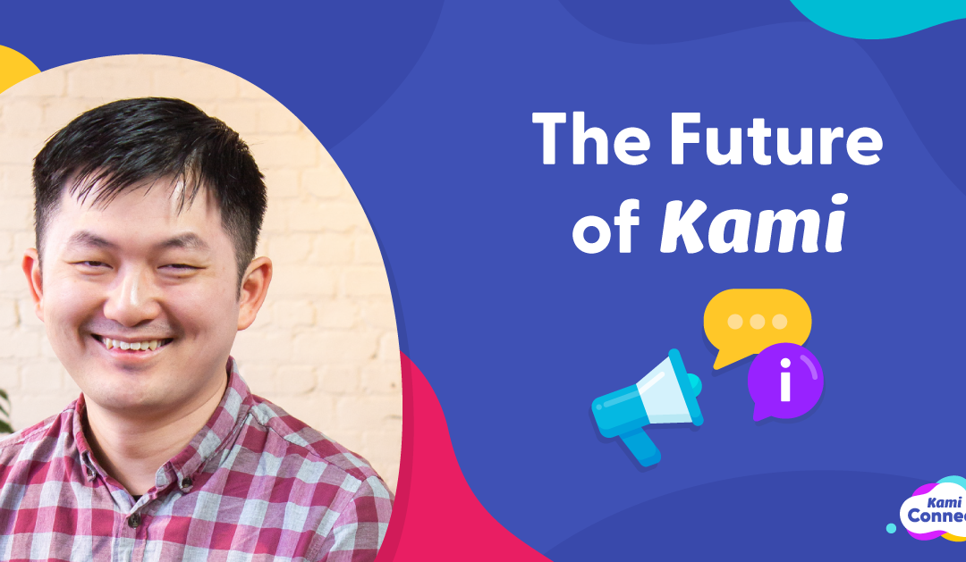 The Future of Kami | Product Updates
