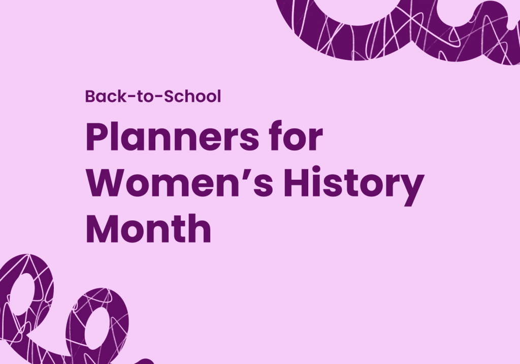 Back-to-School: Planners for Women's History Month