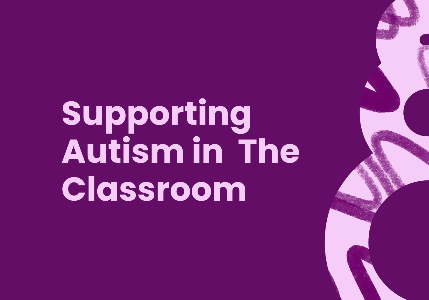 Supporting Autism in The Classroom | Autism Awareness - Kami