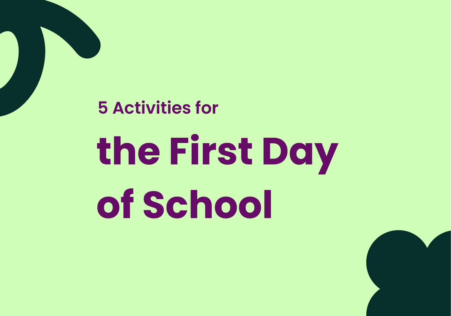 5 Activities for the First Day of School