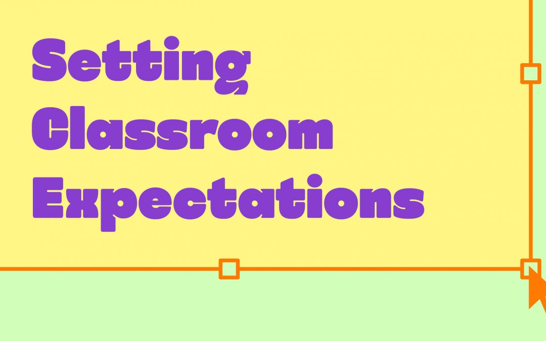Setting Classroom Expectations | Social Contract Template