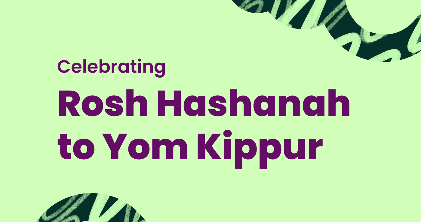 Celebrating Rosh Hashanah to Yom Kippur