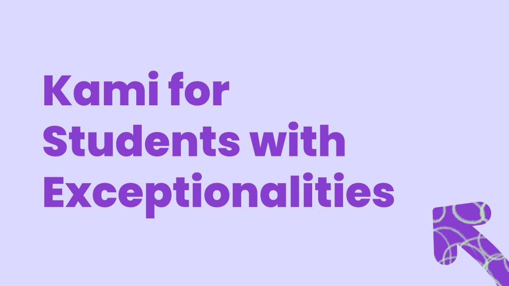 Kami for Students with Exceptionalities