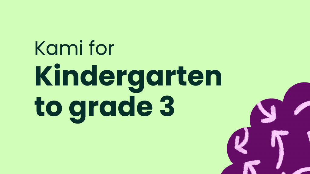 Kami for Kindergarten to Grade 3