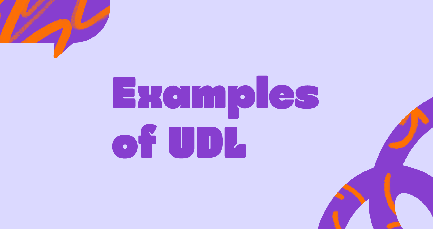 Examples of UDL