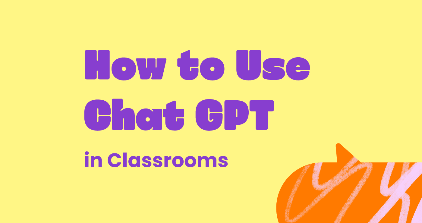 How to use ChatGPT in Classrooms