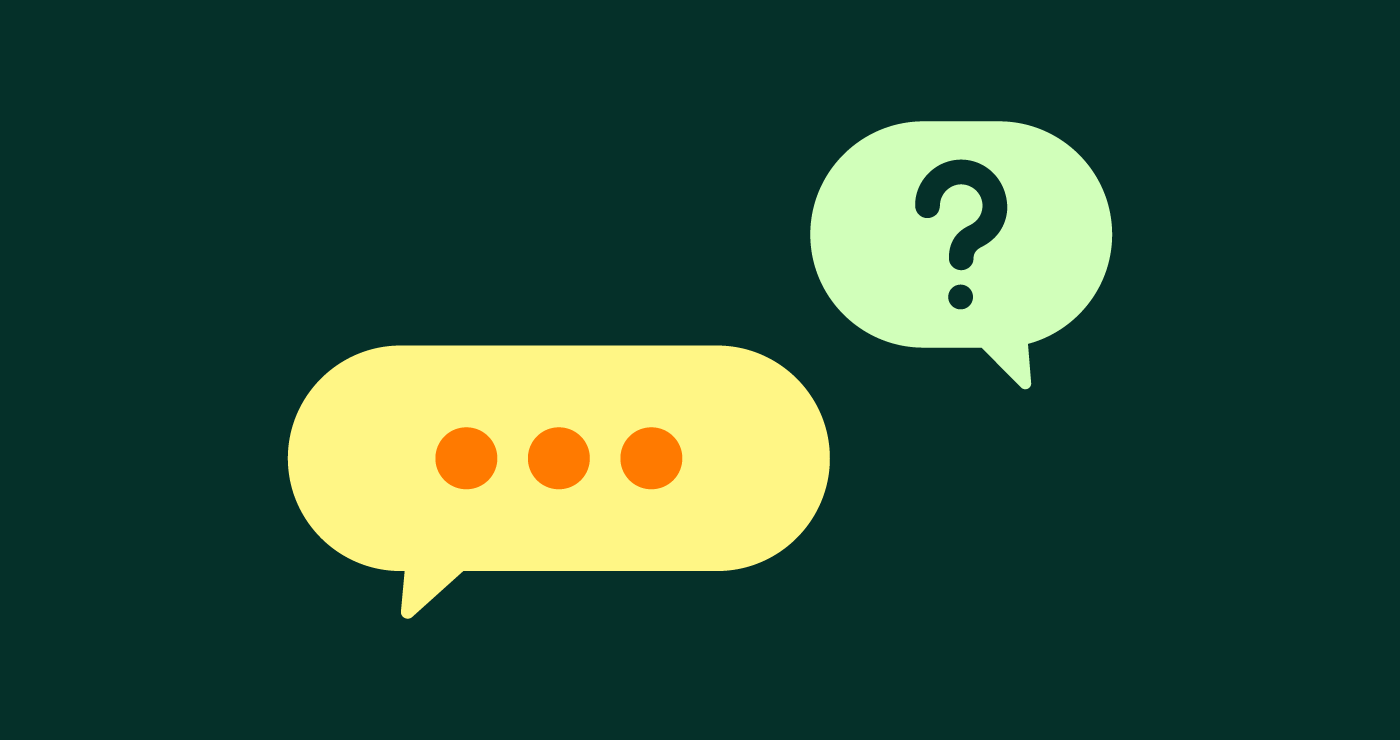 Dark green background with two speech bubbles - one with a yellow bubble with ellipses in orange and the other with a green bubble that has a question mark inside