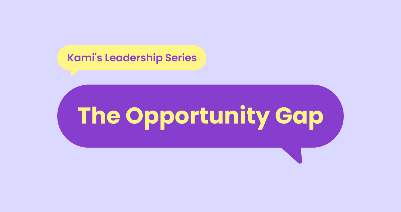 Kami Advisory Group - The Opportunity Gap