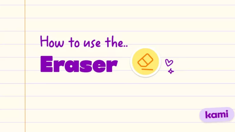 Kami Eraser tool