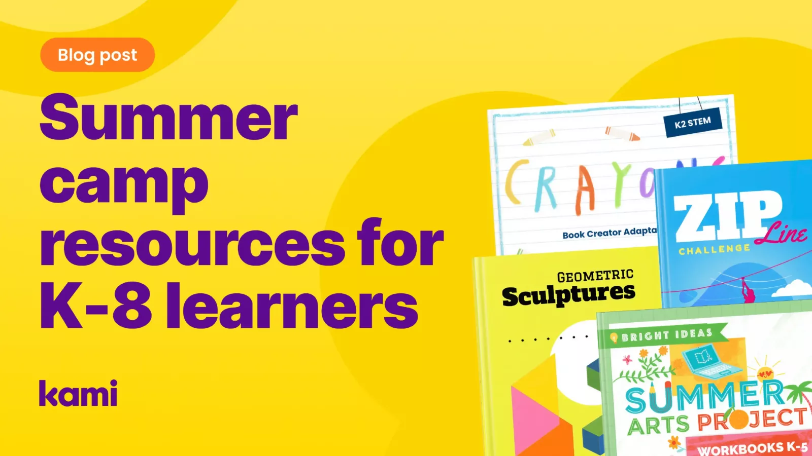 Summer camp resources for K-8 learners
