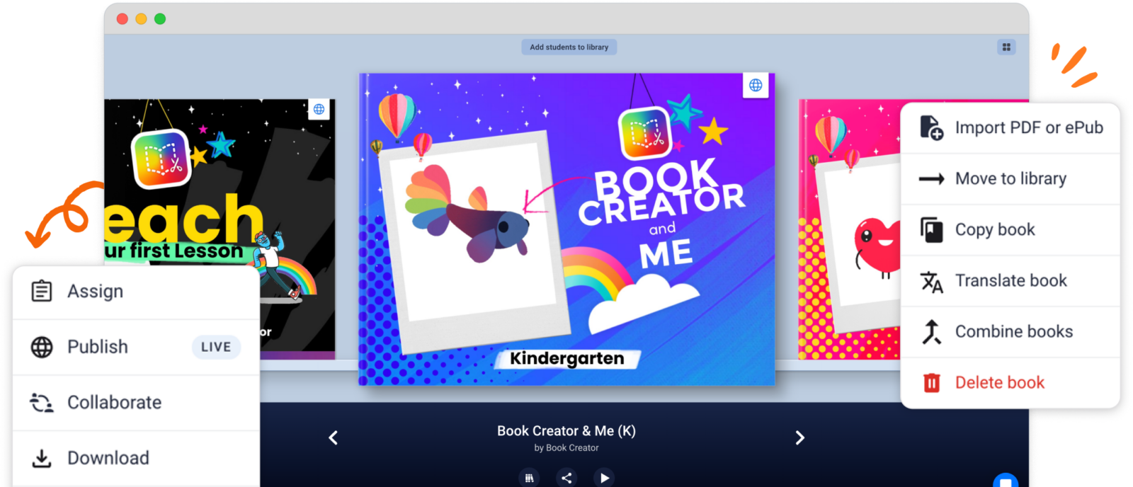 Book Creator library screen showing colorful book covers, with menus open for actions like Assign, Publish (Live), Collaborate, Download, and options like Import PDF/ePub, Copy book, Translate book, Combine books, and Delete book.