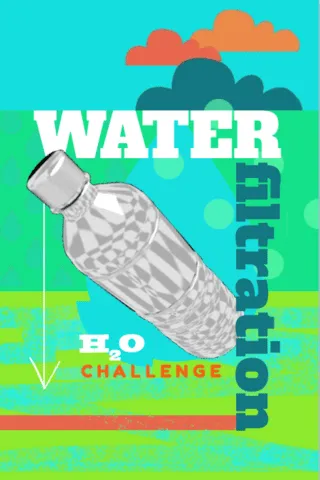 Graphic poster titled 'Water Filtration H2O Challenge,' representing STEM activities for middle school, featuring a plastic water bottle over a colorful abstract green and blue background with an arrow pointing down.