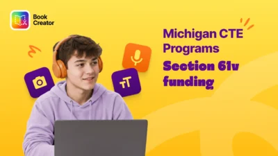 Book Creator graphic with the title “Michigan CTE Programs: Section 61v funding.” A smiling student in a lavender hoodie and orange headphones sits at a laptop, surrounded by camera, microphone, and text icons on a yellow background.