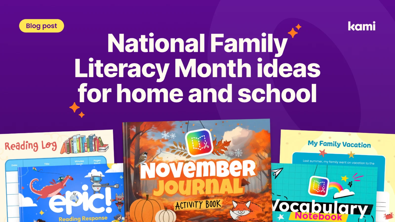 National Family Literacy Month ideas for home and school, with Kami and Book Creator templates: Reading Log, Epic! Reading Response, November Journal, and Vocabulary Notebook.